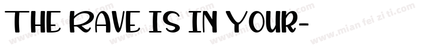 The Rave Is In Your字体转换